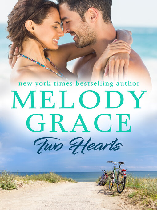 Title details for Two Hearts by Melody Grace - Available